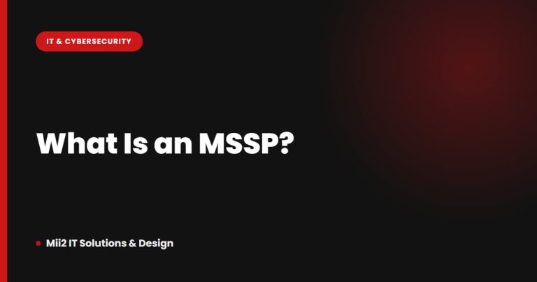 What Is an MSSP? Managed Security vs. Managed IT, Explained